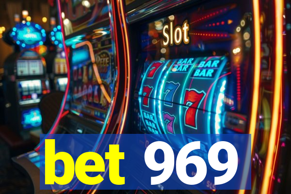 bet 969